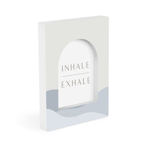 Inhale Exhale - 0506INHALE-SC / 5.5x6.5 Cut Out Table Decor