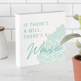 If there's a will, there's a wave - 05WILLWV-PLM / 5.375x5.375 Table Decor