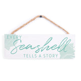 Every Seashell Tells a Story - 1003EVRYSEA-PLM / 10x3.5 Hanging Wall Decor