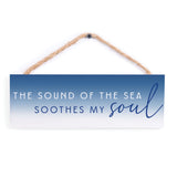 The Sound of the Sea Soothes My Soul - 1003SOUL-IND / 10x3.5 Hanging Wall Decor