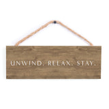 Unwind Relax Stay - 1003UNWIND-SC / 10x3.5 Hanging Wall Decor