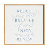 Relax rejuvenate breathe refresh enjoy nourish renew - FC22RELAX-SC / 22x22 Framed Canvas Wall Decor